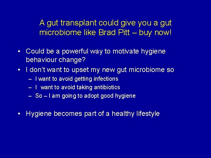 A gut transplant could give you a gut microbiome like Brad Pitt – buy