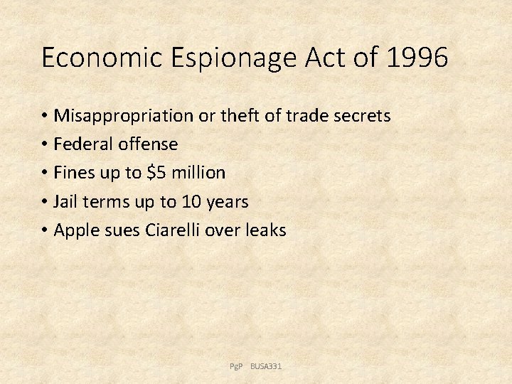 Economic Espionage Act of 1996 • Misappropriation or theft of trade secrets • Federal