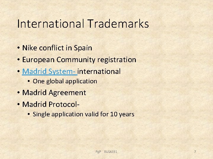 International Trademarks • Nike conflict in Spain • European Community registration • Madrid System-