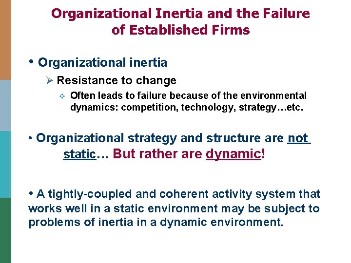 Organizational Inertia and the Failure of Established Firms • Organizational inertia Ø Resistance to Organizational Inertia and the Failure of Established Firms • Organizational inertia Ø Resistance to