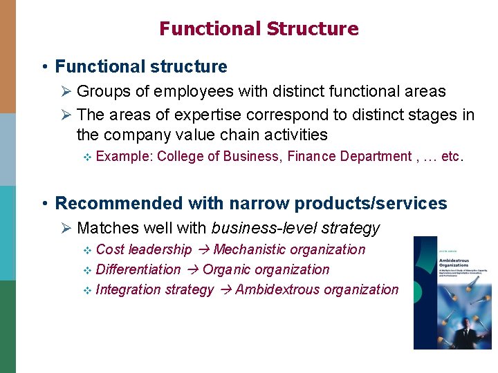 Functional Structure • Functional structure Ø Groups of employees with distinct functional areas Ø Functional Structure • Functional structure Ø Groups of employees with distinct functional areas Ø