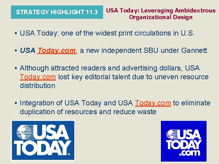 STRATEGY HIGHLIGHT 11. 3 USA Today: Leveraging Ambidextrous Organizational Design • USA Today: one STRATEGY HIGHLIGHT 11. 3 USA Today: Leveraging Ambidextrous Organizational Design • USA Today: one
