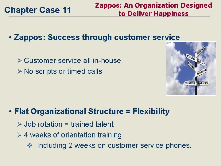 Chapter Case 11 Zappos: An Organization Designed to Deliver Happiness • Zappos: Success through Chapter Case 11 Zappos: An Organization Designed to Deliver Happiness • Zappos: Success through