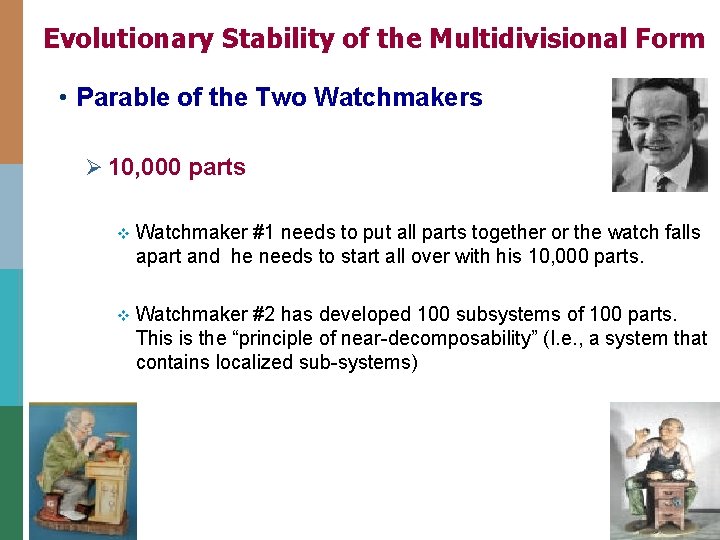 Evolutionary Stability of the Multidivisional Form • Parable of the Two Watchmakers Ø 10, Evolutionary Stability of the Multidivisional Form • Parable of the Two Watchmakers Ø 10,