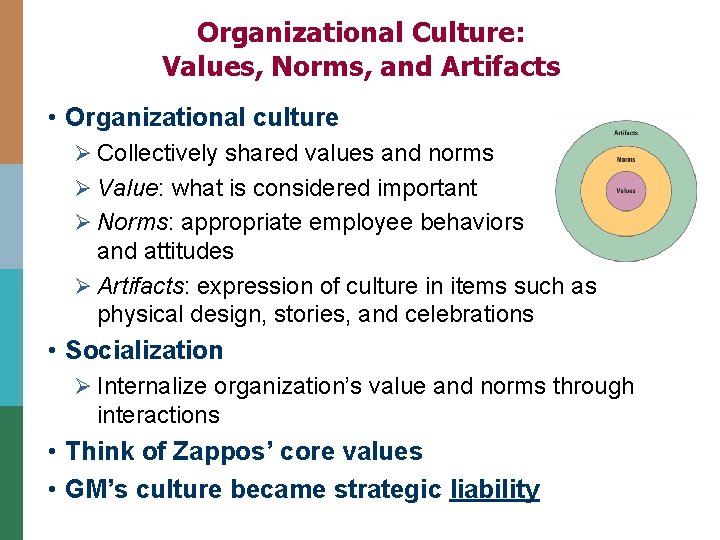 Organizational Culture: Values, Norms, and Artifacts • Organizational culture Ø Collectively shared values and Organizational Culture: Values, Norms, and Artifacts • Organizational culture Ø Collectively shared values and