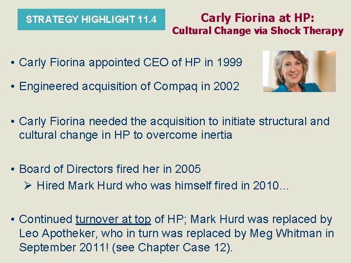 STRATEGY HIGHLIGHT 11. 4 Carly Fiorina at HP: Cultural Change via Shock Therapy • STRATEGY HIGHLIGHT 11. 4 Carly Fiorina at HP: Cultural Change via Shock Therapy •