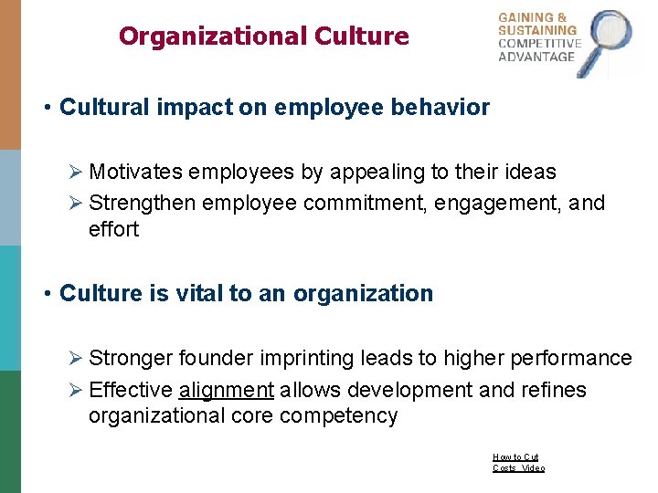 Organizational Culture • Cultural impact on employee behavior Ø Motivates employees by appealing to Organizational Culture • Cultural impact on employee behavior Ø Motivates employees by appealing to