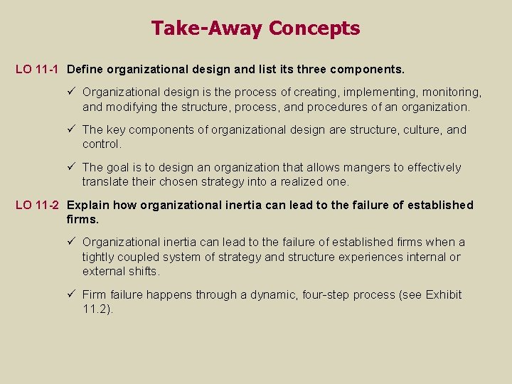 Take-Away Concepts LO 11 -1 Define organizational design and list its three components. ü Take-Away Concepts LO 11 -1 Define organizational design and list its three components. ü