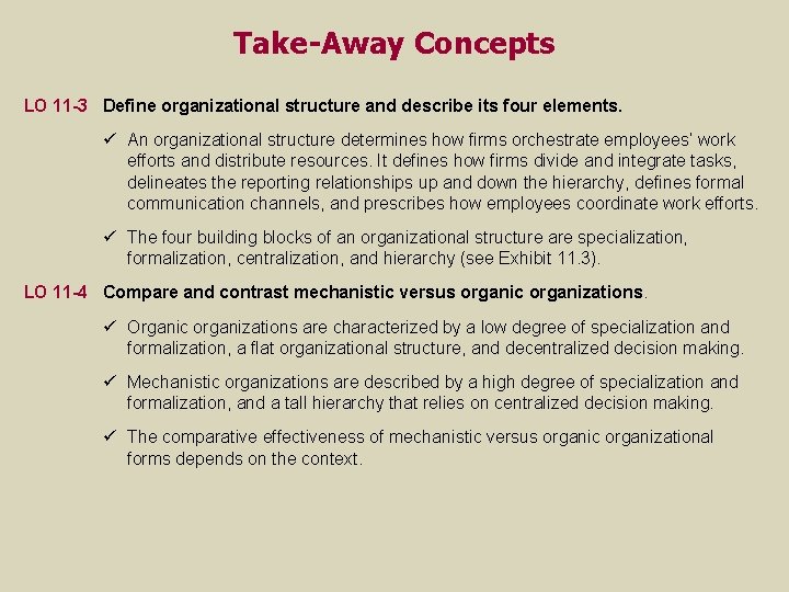 Take-Away Concepts LO 11 -3 Define organizational structure and describe its four elements. ü Take-Away Concepts LO 11 -3 Define organizational structure and describe its four elements. ü