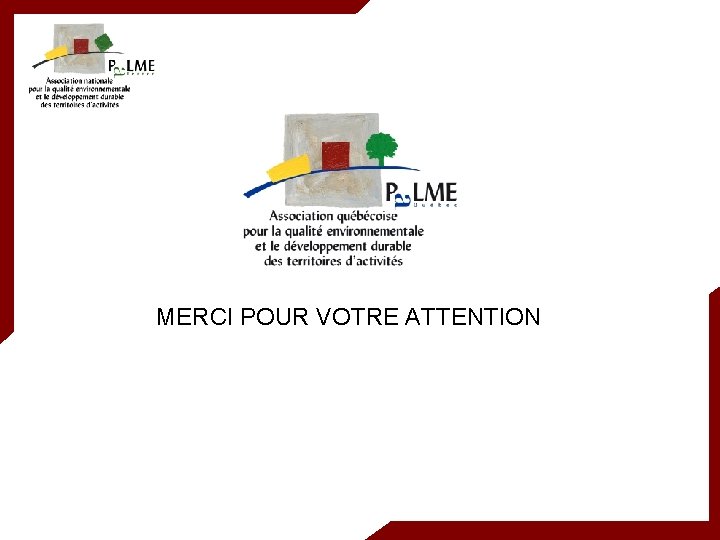 MERCI POUR VOTRE ATTENTION 