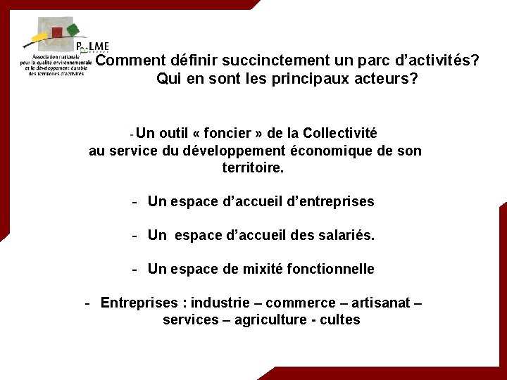 Comment définir succinctement un parc d’activités? Qui en sont les principaux acteurs? - Un