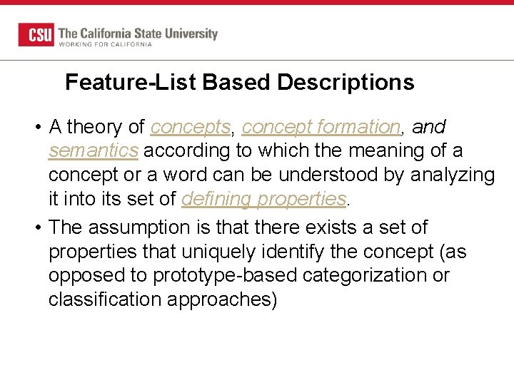 Feature-List Based Descriptions • A theory of concepts, concept formation, and semantics according to