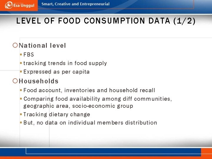 LEVEL OF FOOD CONSUMPTION DATA (1/2) National level § FBS § tracking trends in