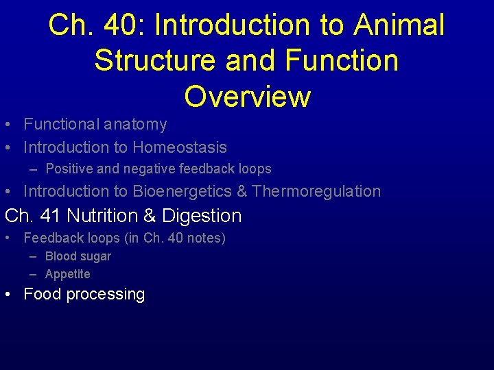 Ch. 40: Introduction to Animal Structure and Function Overview • Functional anatomy • Introduction