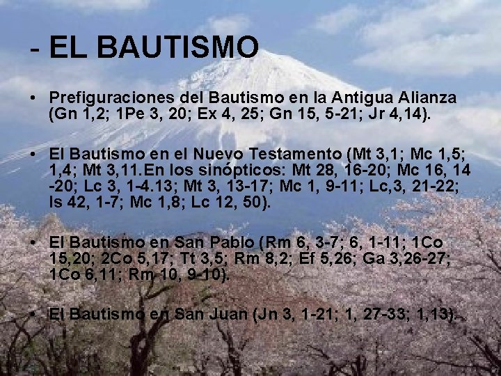 - EL BAUTISMO • Prefiguraciones del Bautismo en la Antigua Alianza (Gn 1, 2;