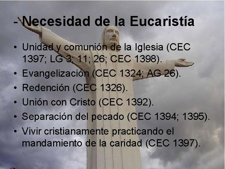 - Necesidad de la Eucaristía • Unidad y comunión de la Iglesia (CEC 1397;