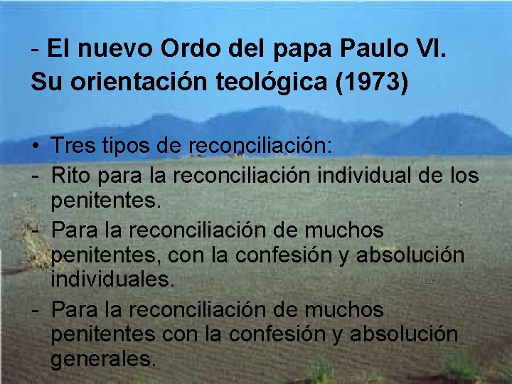 - El nuevo Ordo del papa Paulo VI. Su orientación teológica (1973) • Tres