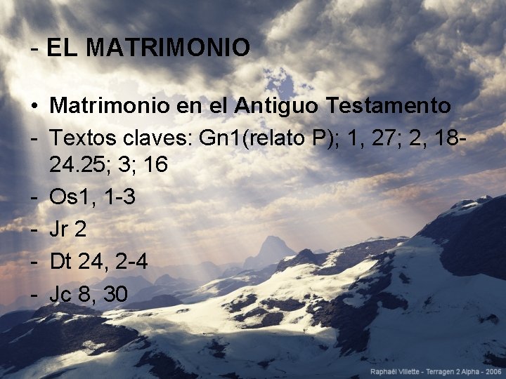 - EL MATRIMONIO • Matrimonio en el Antiguo Testamento - Textos claves: Gn 1(relato