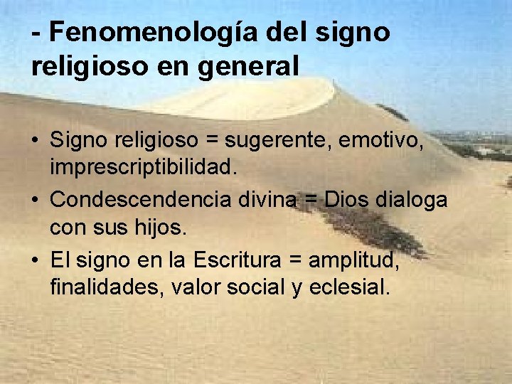 - Fenomenología del signo religioso en general • Signo religioso = sugerente, emotivo, imprescriptibilidad.