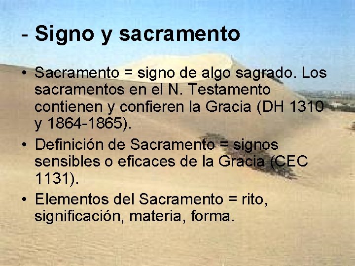 - Signo y sacramento • Sacramento = signo de algo sagrado. Los sacramentos en