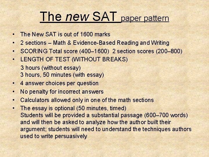 The new SAT paper pattern • The New SAT is out of 1600 marks The new SAT paper pattern • The New SAT is out of 1600 marks