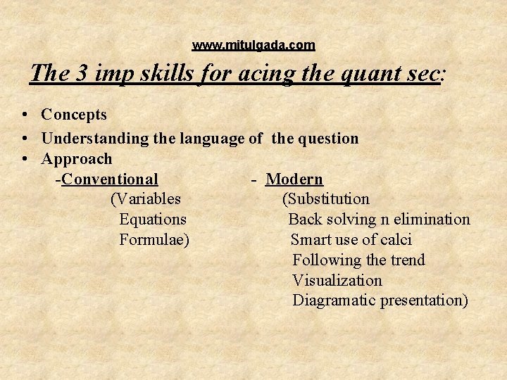 www. mitulgada. com The 3 imp skills for acing the quant sec: • Concepts www. mitulgada. com The 3 imp skills for acing the quant sec: • Concepts