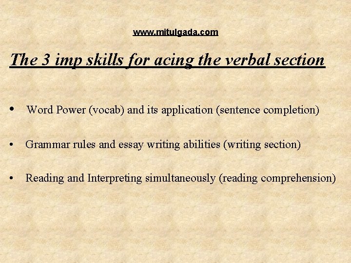 www. mitulgada. com The 3 imp skills for acing the verbal section • Word www. mitulgada. com The 3 imp skills for acing the verbal section • Word