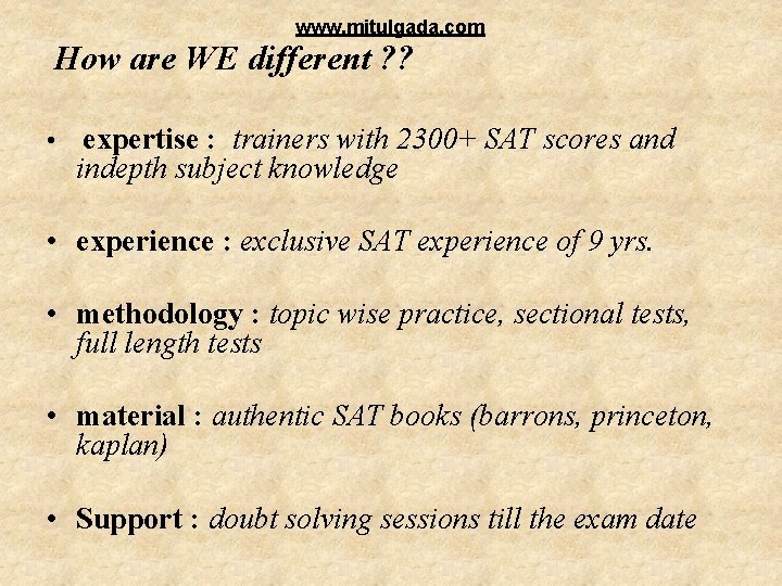 www. mitulgada. com How are WE different ? ? • expertise : trainers with www. mitulgada. com How are WE different ? ? • expertise : trainers with
