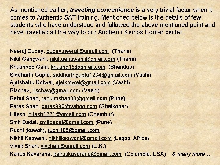 As mentioned earlier, traveling convenience is a very trivial factor when it comes As mentioned earlier, traveling convenience is a very trivial factor when it comes