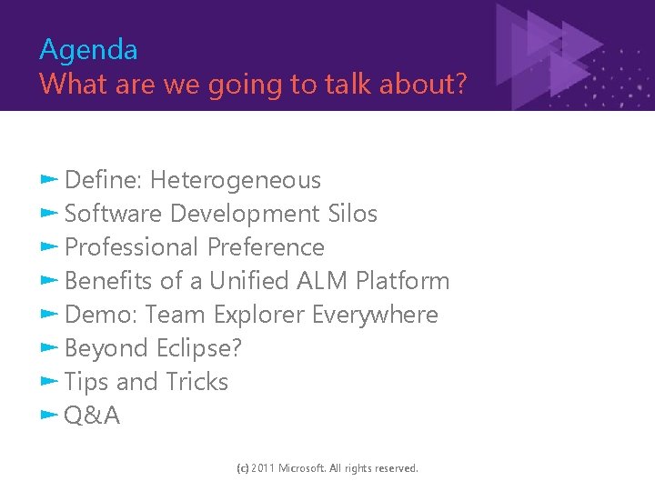 Agenda What are we going to talk about? ► Define: Heterogeneous ► Software Development