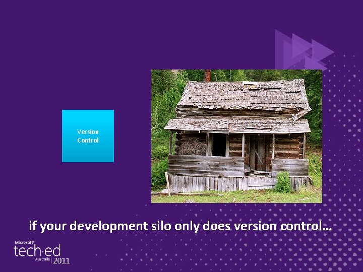 Version Control if your development silo only does version control… 