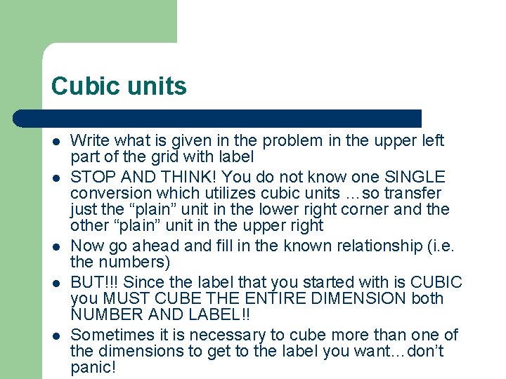 Cubic units l l l Write what is given in the problem in the