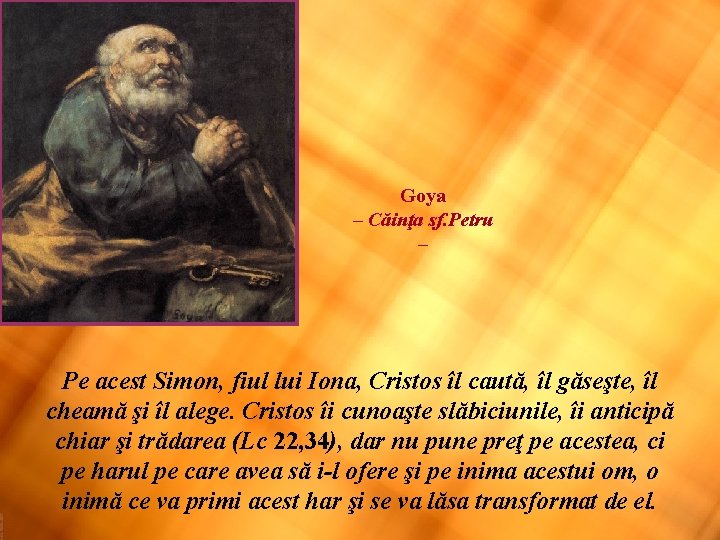 Goya – Căinţa sf. Petru – Pe acest Simon, fiul lui Iona, Cristos îl