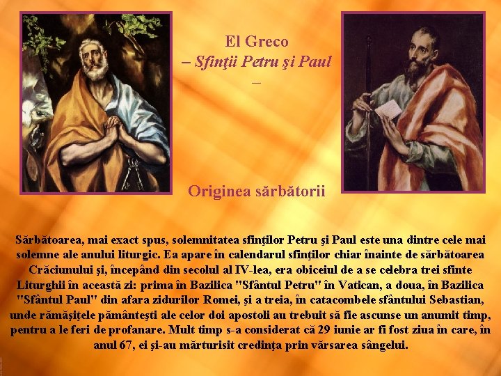 El Greco – Sfinţii Petru şi Paul – Originea sărbătorii Sărbătoarea, mai exact spus,