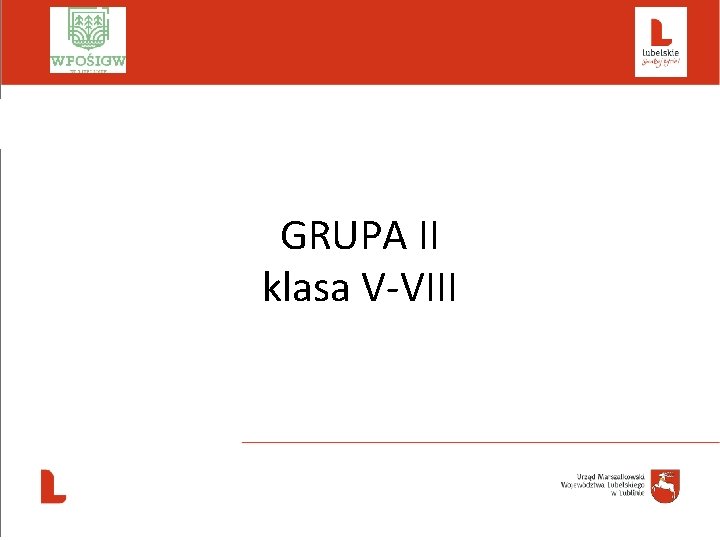  GRUPA II klasa V-VIII 