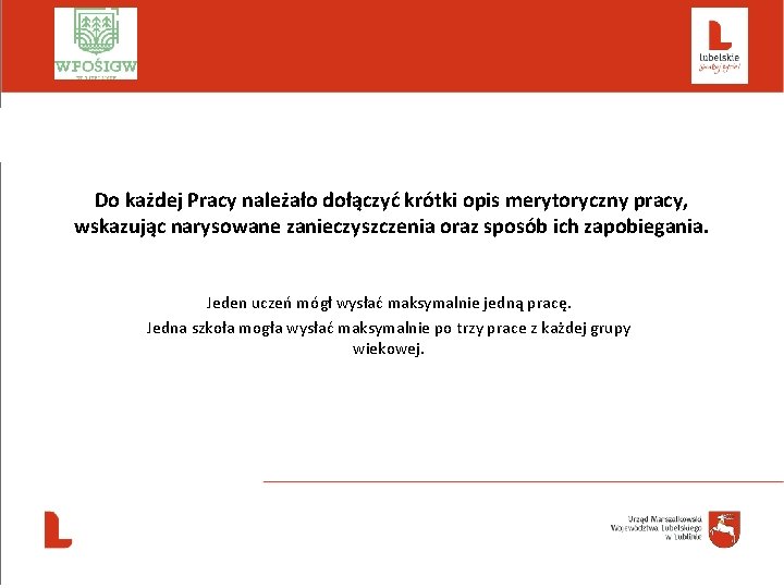  Do każdej Pracy należało dołączyć krótki opis merytoryczny pracy, wskazując narysowane zanieczyszczenia oraz