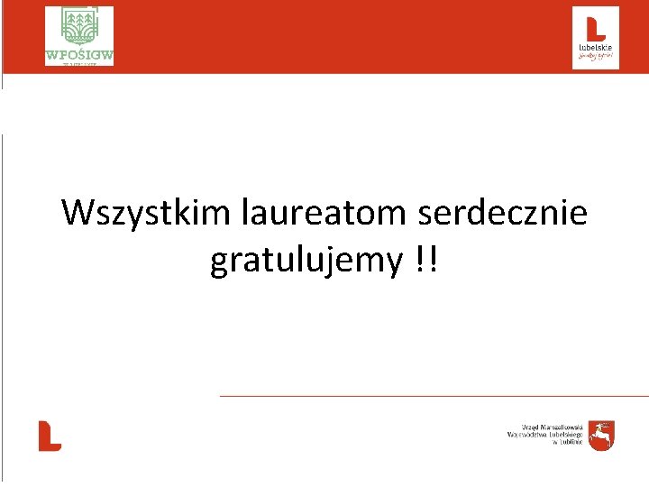  Wszystkim laureatom serdecznie gratulujemy !! 
