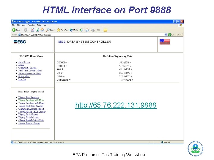 HTML Interface on Port 9888 http: //65. 76. 222. 131: 9888 EPA Precursor Gas