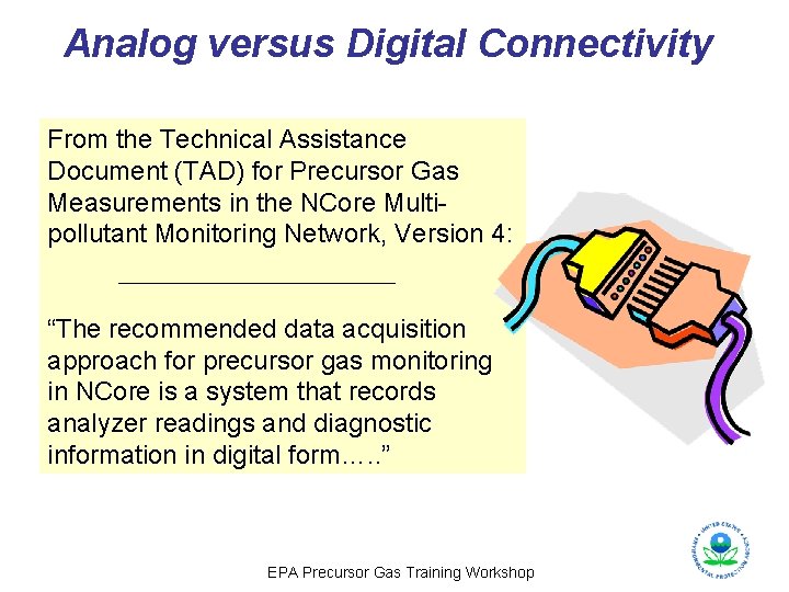 Analog versus Digital Connectivity From the Technical Assistance Document (TAD) for Precursor Gas Measurements