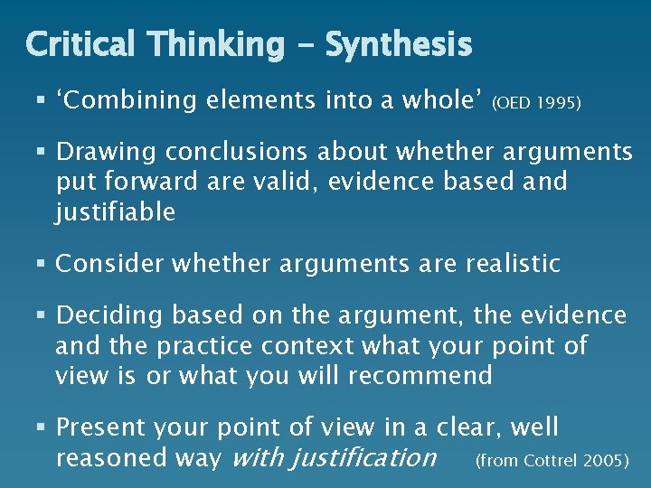 Critical Thinking - Synthesis § ‘Combining elements into a whole’ (OED 1995) § Drawing