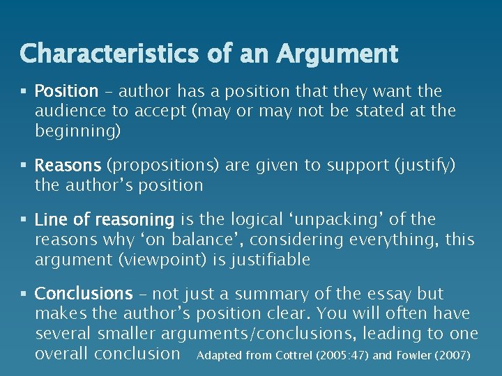 Characteristics of an Argument § Position – author has a position that they want
