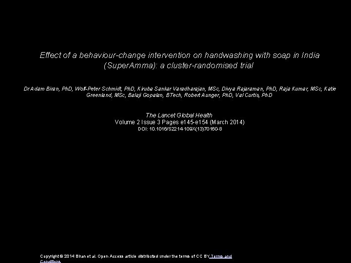 Effect of a behaviour-change intervention on handwashing with soap in India (Super. Amma): a