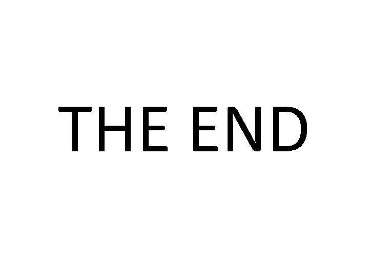 THE END THE END