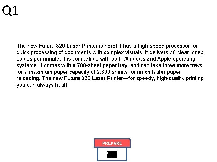 Q 1 The new Futura 320 Laser Printer is here! It has a high-speed Q 1 The new Futura 320 Laser Printer is here! It has a high-speed
