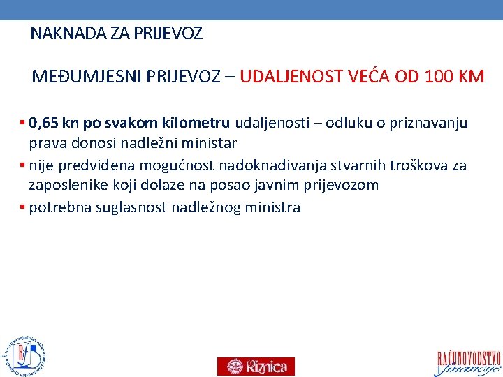 NAKNADA ZA PRIJEVOZ MEĐUMJESNI PRIJEVOZ – UDALJENOST VEĆA OD 100 KM § 0, 65