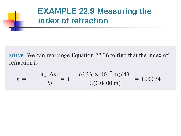 EXAMPLE 22. 9 Measuring the index of refraction 