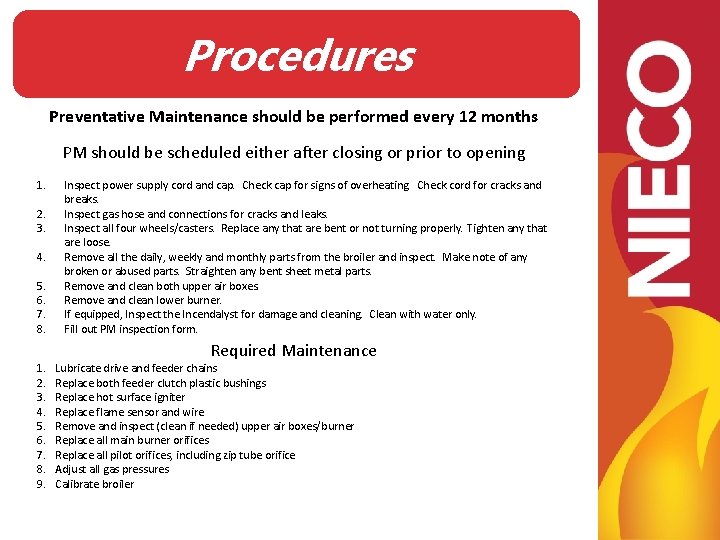 Procedures Preventative Maintenance should be performed every 12 months PM should be scheduled either