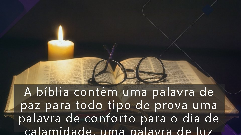 A bíblia contém uma palavra de paz para todo tipo de prova uma palavra A bíblia contém uma palavra de paz para todo tipo de prova uma palavra