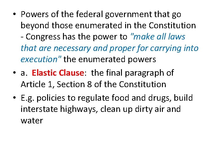  • Powers of the federal government that go beyond those enumerated in the