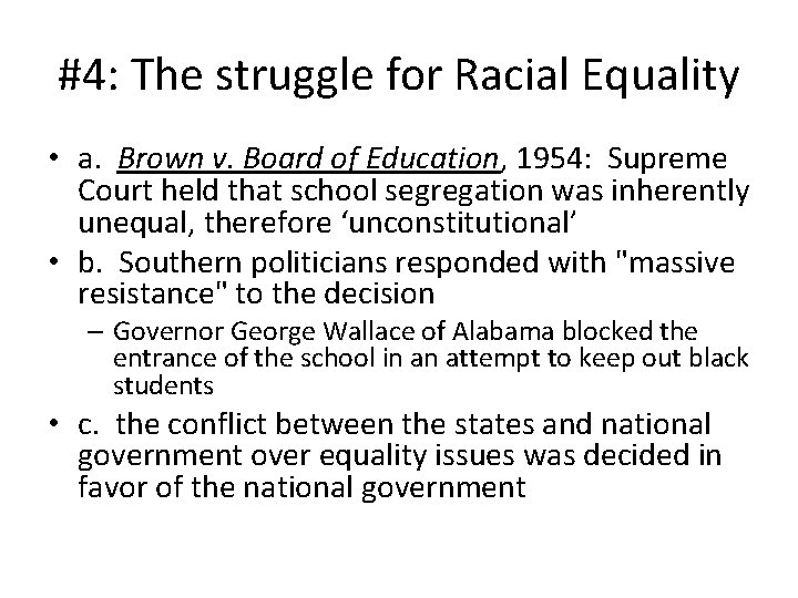 #4: The struggle for Racial Equality • a. Brown v. Board of Education, 1954: